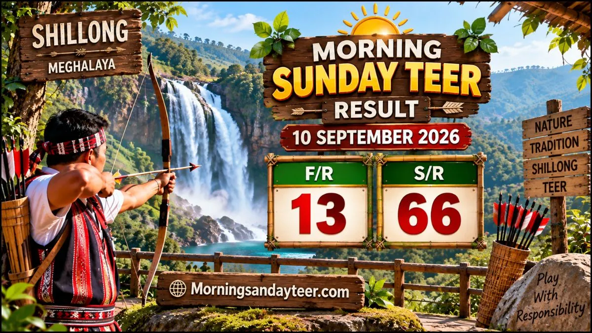 Morning Sunday Teer Result Today 10 September 2026 – Shillong F/R 13 & S/R 66, Latest Dream Number Match.